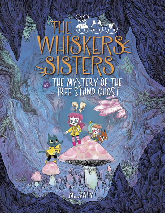 Whiskers Sisters Vol. 2: The Mystery of the Tree Stump Ghost
