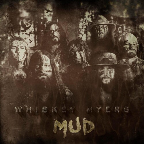 Whiskey Myers - Mud |