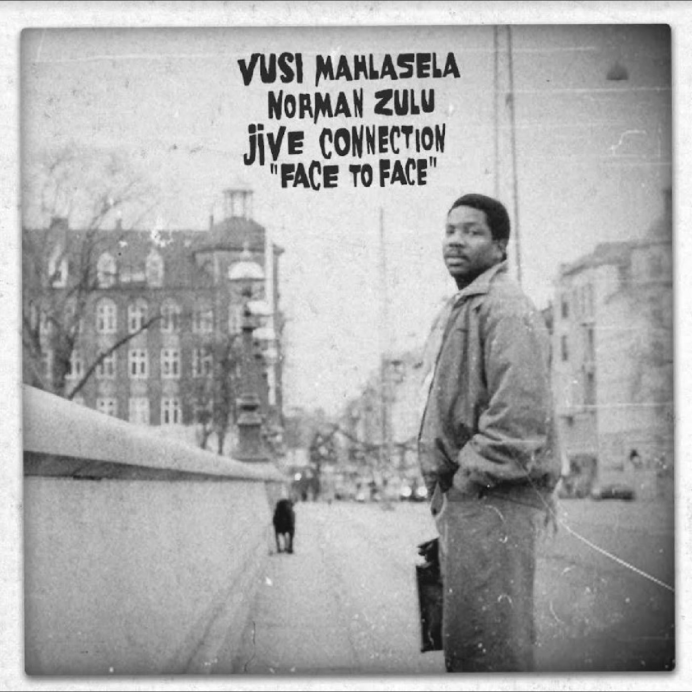 Mahlasela, Vusi, Norman Zulu & Jive Connection - Face To Face |